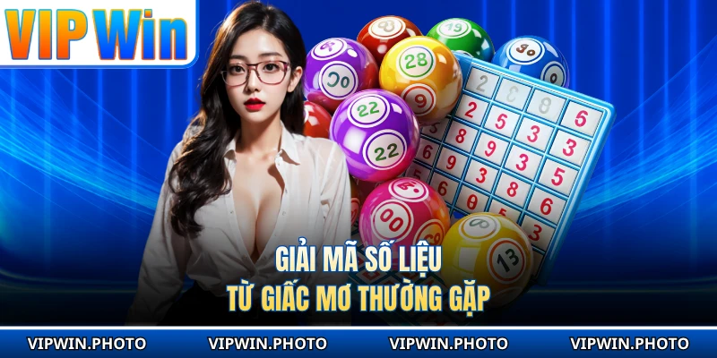 Giải mã số liệu từ giấc mơ thường gặp