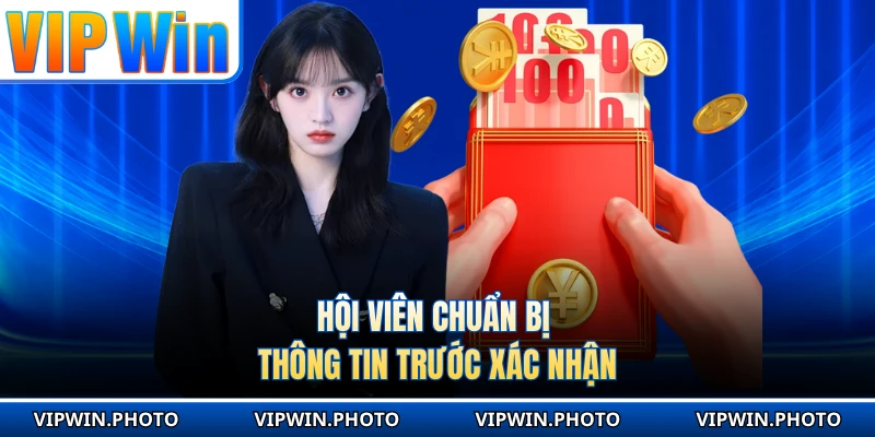Hội viên chuẩn bị thông tin trước xác nhận