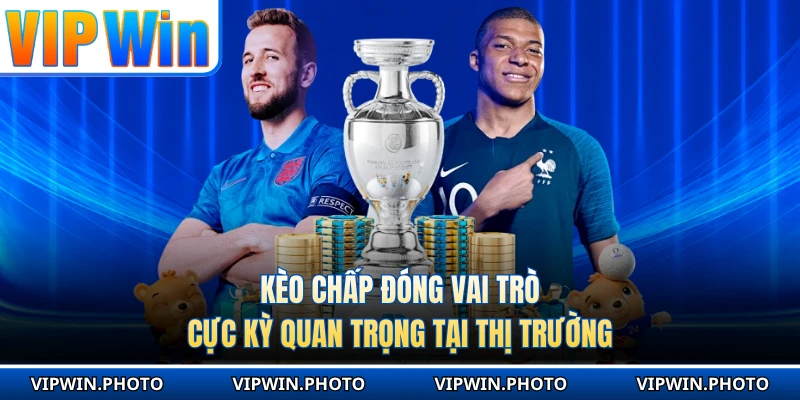 Kèo Chấp Đóng Vai Trò Cực Kỳ Quan Trọng Tại Thị Trường