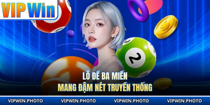 Lô đề ba miền mang đậm nét truyền thống
