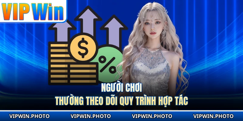 Người chơi thường theo dõi quy trình hợp tác