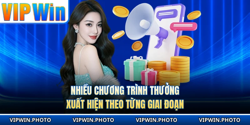 Nhiều chương trình thưởng xuất hiện theo từng giai đoạn
