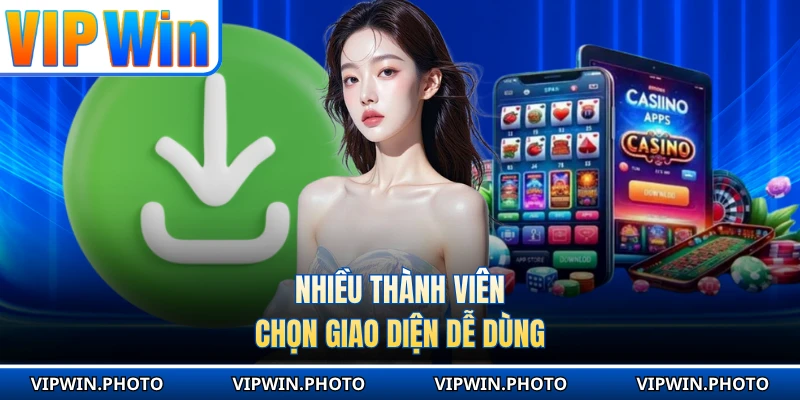 Nhiều thành viên chọn giao diện i dễ dùng